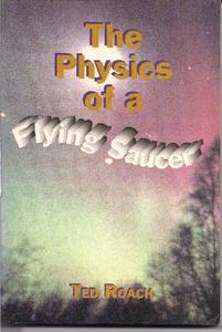 Physics of a Flying Saucer And a Unified Field Theory