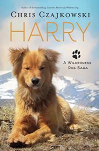 Harry A Wilderness Dog Saga