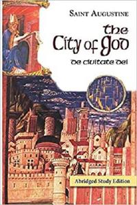 The City of God Abridged Study Edition (Works of Saint Augustine)