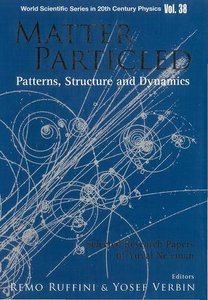 Matter Particled - Patterns, Structure and Dynamics Selected Research Papers of Yuval Ne'eman