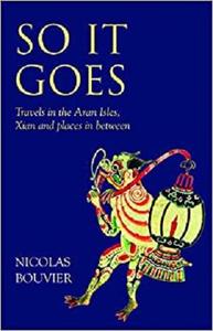 So It Goes Travels in the Aran Isles, Xian and places in between