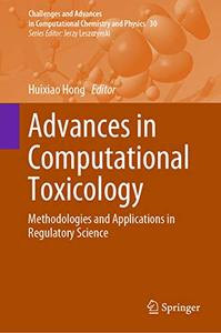 Advances in Computational Toxicology Methodologies and Applications in Regulatory Science