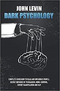Dark Psychology Complete Guide How to Read and Influence People