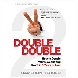 Double Double How to Double Your Revenue and Profit in 3 Years or Less [Audiobook]