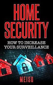Home Security How To Increase Your Surveillance