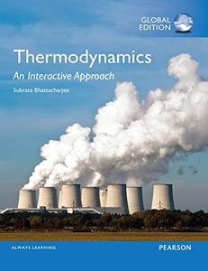 Thermodynamics An Interactive Approach, Global Edition