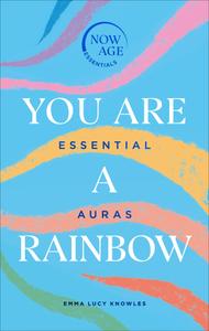 You Are a Rainbow Essential Auras (Now Age)