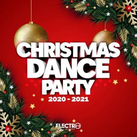 Christmas Dance Party 2020-2021 (Best Of Dance, House & Electro) (2020)