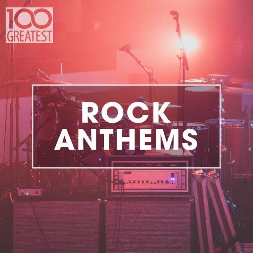100 Greatest Rock Anthems (2020)