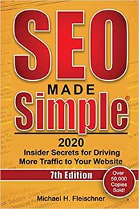 SEO Made Simple 2020 Insider Secrets for Driving More Traffic to Your Website
