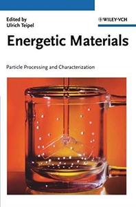 Energetic Materials Processing and Characterization of Particles