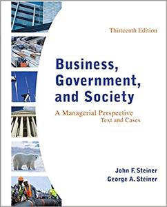 Business, Government, and Society A Managerial Perspective