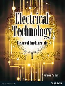 Electrical Technology Electrical Fundamentals, Volume 1