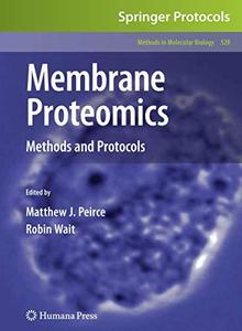 Membrane Proteomics Methods and Protocols