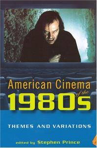 American Cinema of the 1980s Themes and Variations
