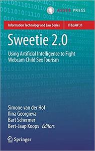 Sweetie 2.0 Using Artificial Intelligence to Fight Webcam Child Sex Tourism (Information Technolo...