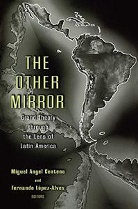 The Other Mirror Grand Theory through the Lens of Latin America