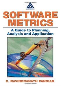 Software Metrics A Guide to Planning, Analysis, and Application