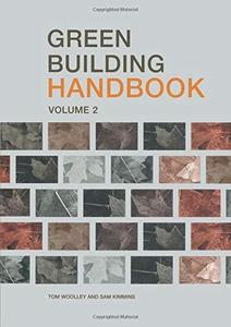 Green Building Handbook A Companion Guide to Building Products and Their Impact on the Environment