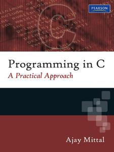 Programming in C A Practical Approach
