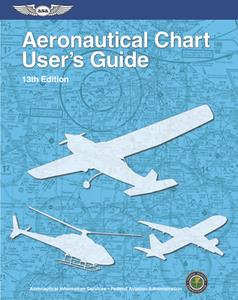 Aeronautical Chart User's Guide, 13th Edition