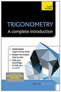 Trigonometry--A Complete Introduction A Teach Yourself Guide Ed 2
