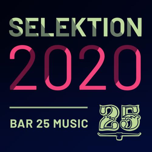 Bar 25 Music-Selektion 2020 (2020) FLAC