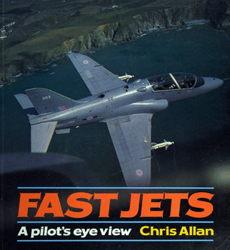 Fast Jets: A Pilot's Eye View (Osprey Colour Series)