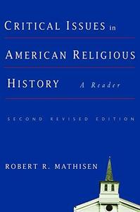 Critical Issues in American Religious History A Reader