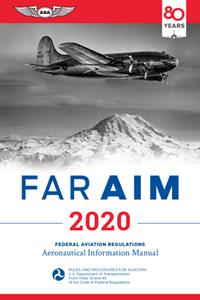 FARAIM 2020  Federal Aviation RegulationsAeronautical Information Manual