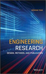 Engineering Research Design, Methods, and Publication