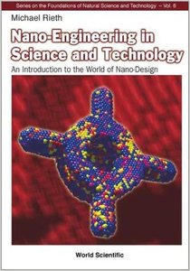 Nano-Engineering in Science and Technology An Introduction to the World of Nano-Design