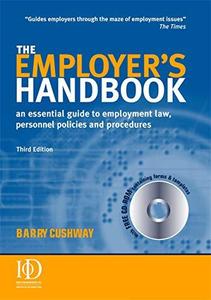 The Employer's Handbook An Essential Guide to Employment Law, Personnel Policies and Procedures