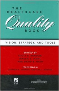 The Healthcare Quality Book Vision, Strategy, and Tools