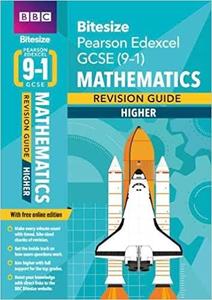 BBC Bitesize Edexcel GCSE (9-1) Maths Higher Revision Guide