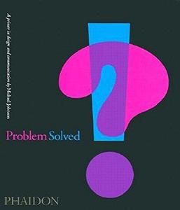 Problem Solved A Primer for Design and Communication