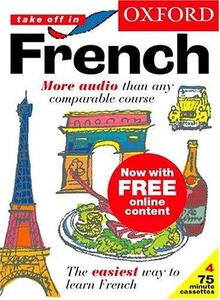 Oxford Take Off in French A Complete Language Learning Pack Book & 4 Cassettes