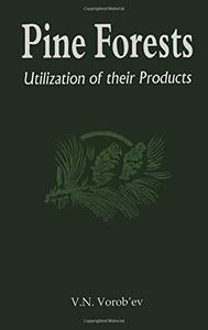 Pine Forests Utilization of its Products