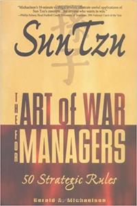 Sun Tzu The Art of War for Managers; 50 Strategic Rules