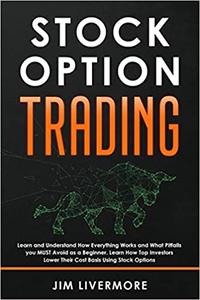 Stock Options Trading Learn and Understand How Everything Works and What Pitfalls you MUST Avoid ...