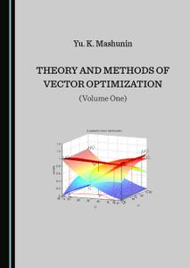 Theory and Methods of Vector Optimization (Volume One)