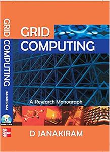 Grid Computing A Research Monograph