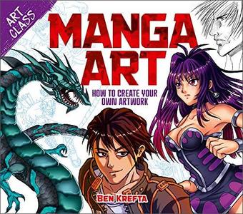 Art Class Manga Art How to Create Your Own Artwork