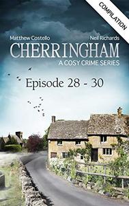 Cherringham - Episode 28-30 A Cosy Crime Compilation (Cherringham Crime Series Compilations Book 10)