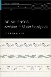 Brian Eno's Ambient 1 Music for Airports
