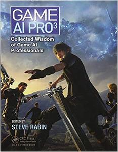 Game AI Pro 3 Collected Wisdom of Game AI Professionals