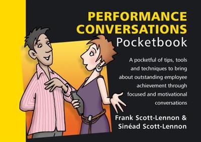 Performance Conversations Pocketbook Tools and Techniques to bring about outstanding Employee ach...