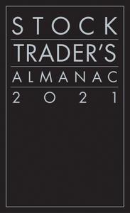 Stock Trader's Almanac 2021 (Almanac Investor), 17th Edition