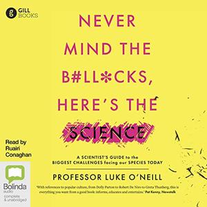 Never Mind the B#llcks, Here's the Science [AudioBook]