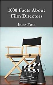 1000 Facts About Film Directors